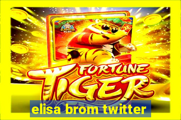 elisa brom twitter